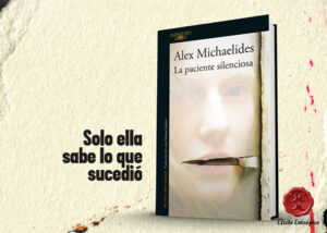 Descubre "La paciente silenciosa" de Alex Michaelides, un thriller psicológico que te mantendrá en vilo hasta el final. Lee nuestra reseña detallada.