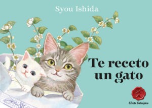 Te receto un gato, Syou Ishida (Planeta, 2025)