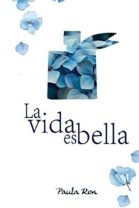 Review de La vida es bella de Paula Ron